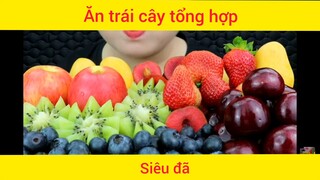 Ăn trái cây siêu đã