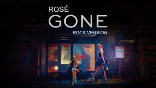 ROSÉ - 'Gone' (Rock Version)
