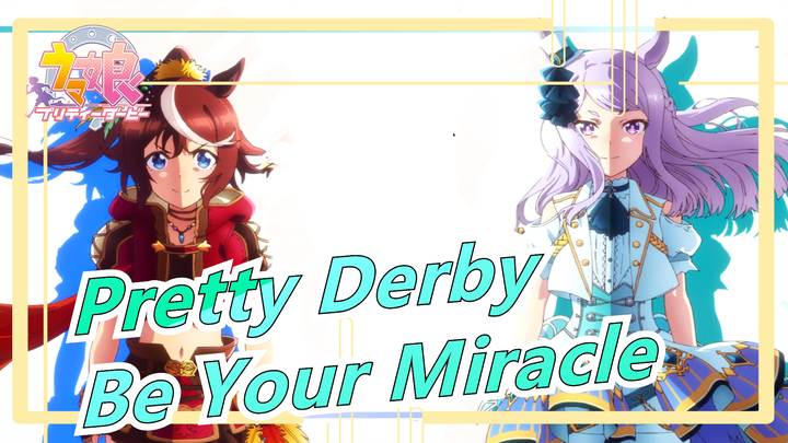 [Pretty Derby/MAD] Let Me Be Your Miracle - Different World (Alan Walker)