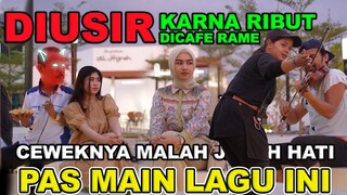 Di Usir karena Ribut di Cafe rameCeweknya malah jatuh hati pas main lagu ini