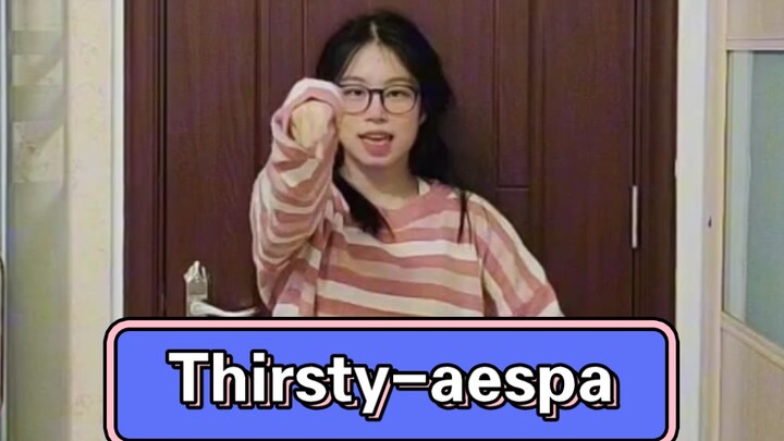 Self-taught dance at home in 2001: aespa-Thirsty | Winter seems to be a good time to dance this danc