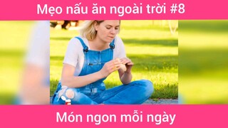 Mẹo nấu ăn ngoài trời p8