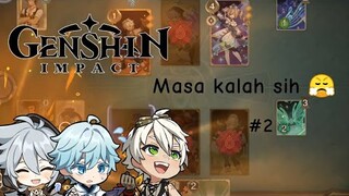 Kurang Hoki saya nihh... Genius Invokation TCG part 2 - Genshin Impact