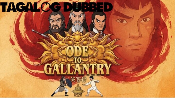 ODE TO GALLANTRY ⚜️ TAGALOG DUBBED