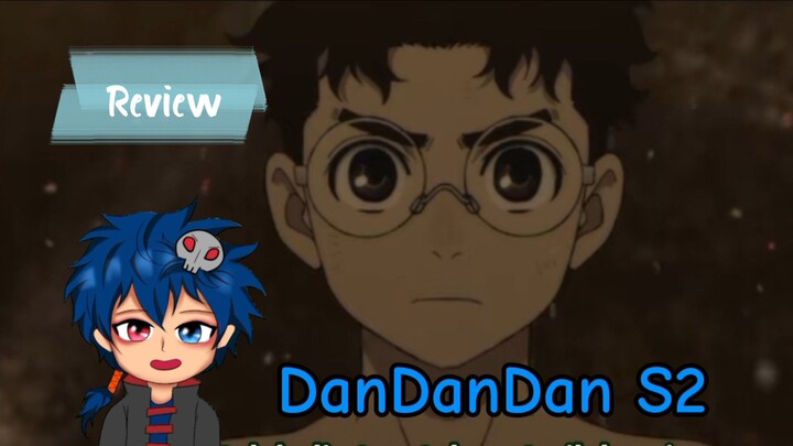 DanDanDan Makin Seru | Review