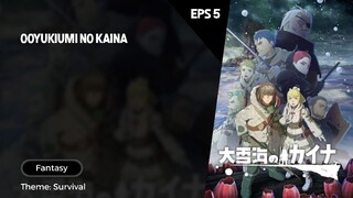 Ooyukiumi no Kaina Episode 5 Subtitle Indo