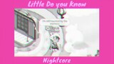 Little Do You Know (Nightcore)