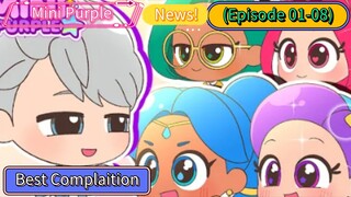 Mini Purple (Episode 01-08) Complaition (17 Minutes)
