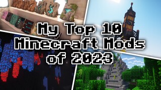 My Top 10 Minecraft Mods of 2023