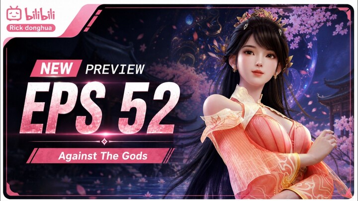 NEW PREVIEW EPISODE 52 - Against The Gods