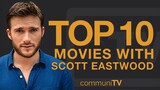 Top 10 Scott Eastwood Movies