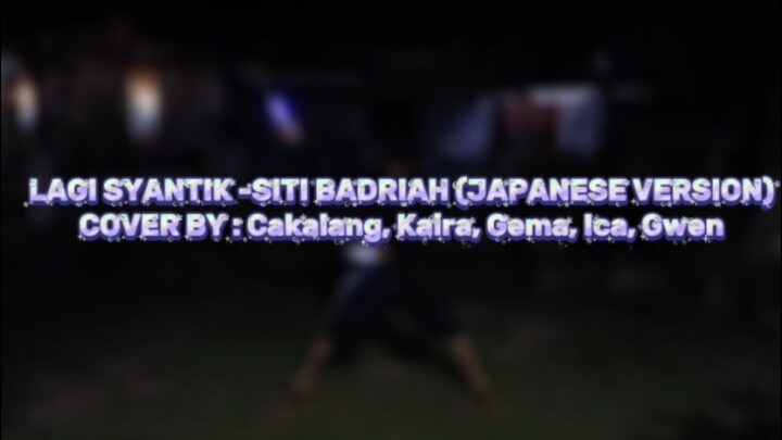 Lagi Syantik -Siti Badriah (Japanese Version) [Wotagei ver.] | Cover Song