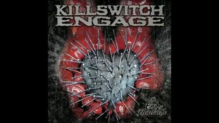 Killswitch Engage - The End of Heartache