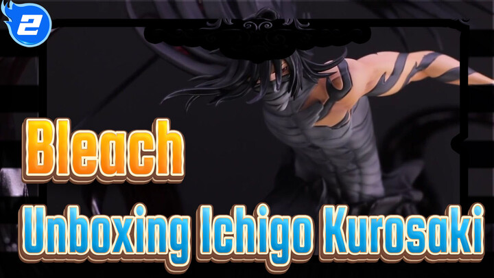 [Bleach]Unboxing TSUME HQS Ichigo Kurosaki -Final Getsuga Tenshou_2