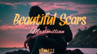 Beautiful Scars (Lyrics)🎶 - Maximillian