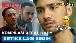 5 Ekspresi Sedih Refal Hady Ketika Lagi Mellow | Highlights