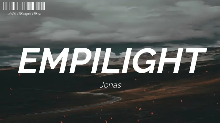EMPILIGHT - Jonas (Lyrics) "Ang dami kong problema na tila ba dilemma"