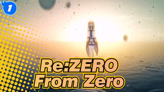 [Re:ZERO] From Zero, to the Infinite_1