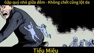 Gặp quỷ nhỏ giữa đêm  Không chết cũng lột da  - Hoạt hình ngắn - Tiểu Miêu Amimation