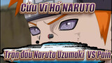 Cửu Vĩ Hồ NARUTO| Trận đấu Sennin Moodo của Naruto Uzumaki  VS Pain