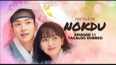 The Tale of Nokdu Episode 11 Tagalog Dubbed