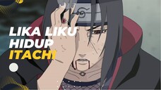 [EPIC AMV] - LIKA LIKU HIDUP ITACHI