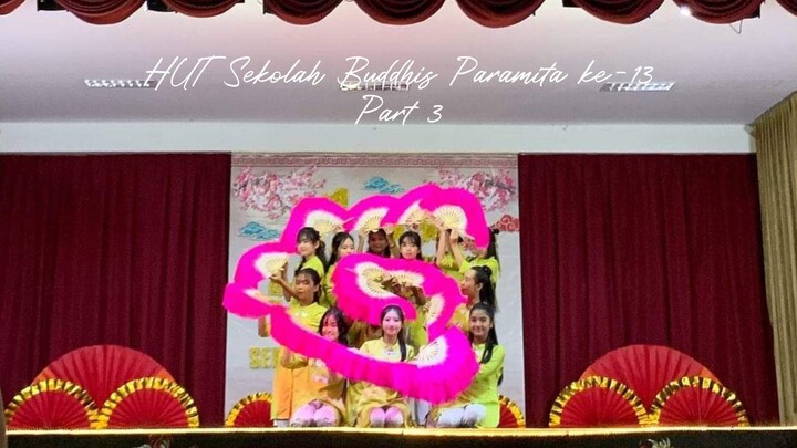 HUT Sekolah Buddhis Paramita Ke-13 - PART 3 (LAST)