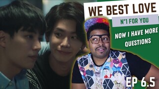 Now I Have More Questions | We Best Love N°1 For You - Episode 6.5 | REACTION