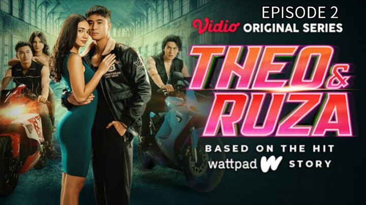 THEO DAN RUZA EPISODE 2 "CROSSING"