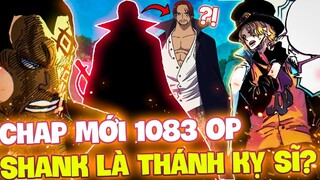 CHAP MỚI 1083 OP | SHANKS LÀ MỘT THÁNH KỴ SĨ?! | SỨC MẠNH QUÂN ĐOÀN CÁCH MẠNG