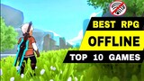 Top 10 Best OFFLINE RPG Game for Android & iOS | Action RPG HACK & SLASH / TURN BASED | BEST GRAPHIC