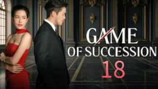 🇹🇭 Game of Succession - Episode 18 [Eng Sub]