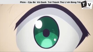 Cậu Bé Vô Danh Trở Thành Thủ Lĩnh Bóng Tối _p10