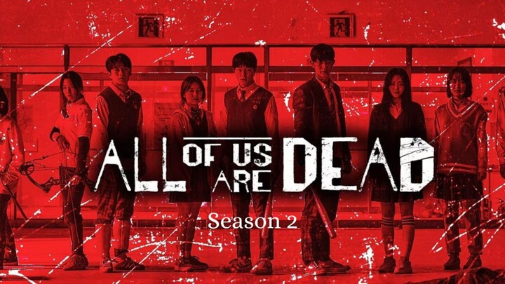 ALL  Of   Us  ARE  DEAD  ··  Season  2  Subtitle Indonesia