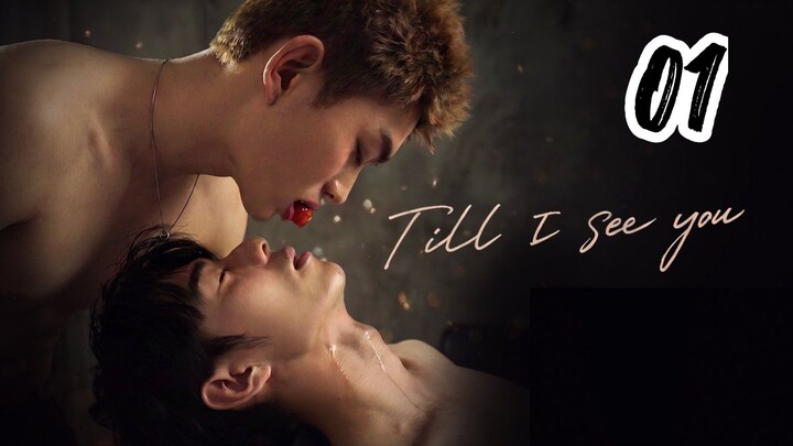 TILL I SEE YOU ( EPISODE 1 - ENG SUB )