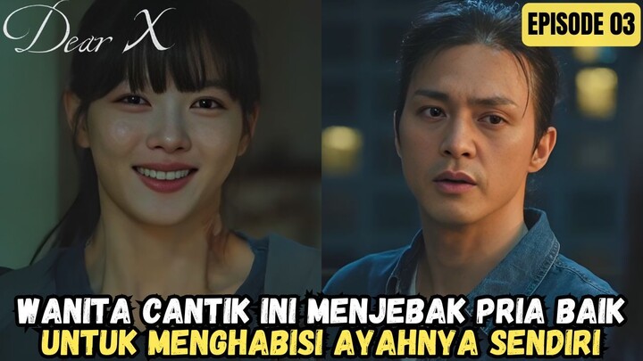 DEAR X EPISODE 3 SUB INDO