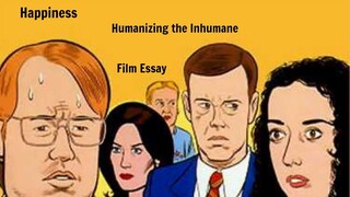 Happiness: Humanizing the Inhumane (Film Analysis)