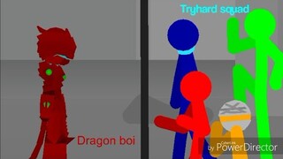 Dragon Boi vs Tryhards squad(sticknodes)