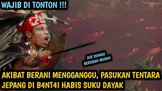 AKIBAT BERANI MENGGANGU SUKU DAYAK, TENTARA JEPANG DI B4NT4I HABIS || FILM SUKU DAYAK KALIMANTAN