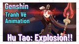 [Genshin, Tranh Vẽ, Animation] Hu Tao: Explosion!!