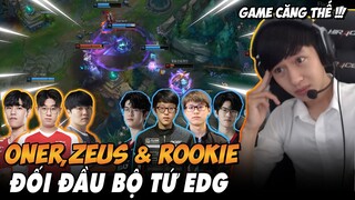 BÌNH LUẬN RANK HÀN: ONER, ZEUS & ROOKIE ĐỐI ĐẦU 4 THÀNH VIÊN EDG VÀ GAME ĐẤU CỰC CĂNG TẠI RANK HÀN