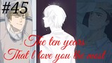 The ten years that l love you the most 😘😍 Chinese bl manhua Chapter 45 in hindi 🥰💕🥰💕🥰