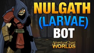 Nulgath (Larvae) QUEST BOT v1 FOR GRIMOIRE | AQW BOTS 2019