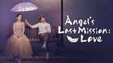 Angels Last Mission-Love ภารกิจรักครั้งสุดท้าย EP 11 [พากย์ไทย]