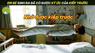 Vừa Sinh Ra Đã Có Thể Nhớ Được Kiếp Trước Của Mình |Ông Chú Núp Lùm|