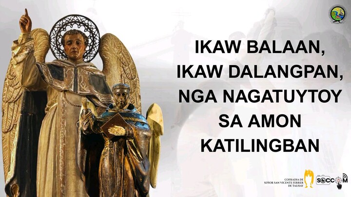 O San Vicente- señor san Vicente ferrer talisay hymm (this video belongs to its rightful owner)