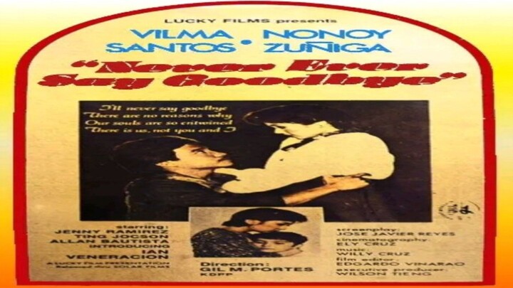VILMA SANTOS & NONOY ZUÑIGA | NEVER EVER SAY GOODBYE (1982) FULL MOVIE