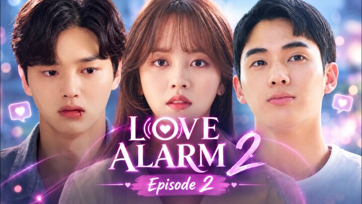 Love Alarm 2 Episode 2 Sub Indo