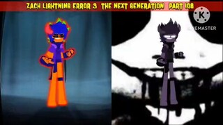 Zach Lightning Error 3: The Next Generation (Part 108)