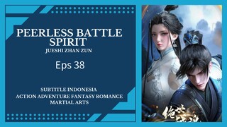 Peerless Battle Spirit Eps 38